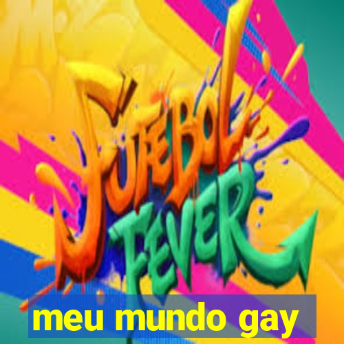 meu mundo gay